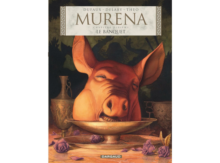 MURENA - TOME 10 - LE BANQUET