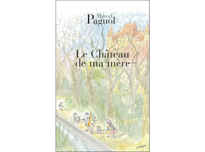 LE CHATEAU DE MA MERE