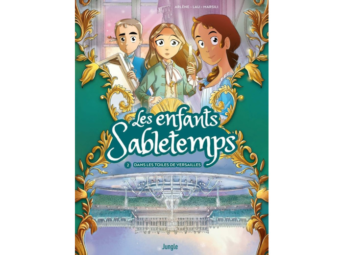 LES ENFANTS SABLETEMPS - TOME 2 DANS LES TOILES DE VERSAILLES - VOL02