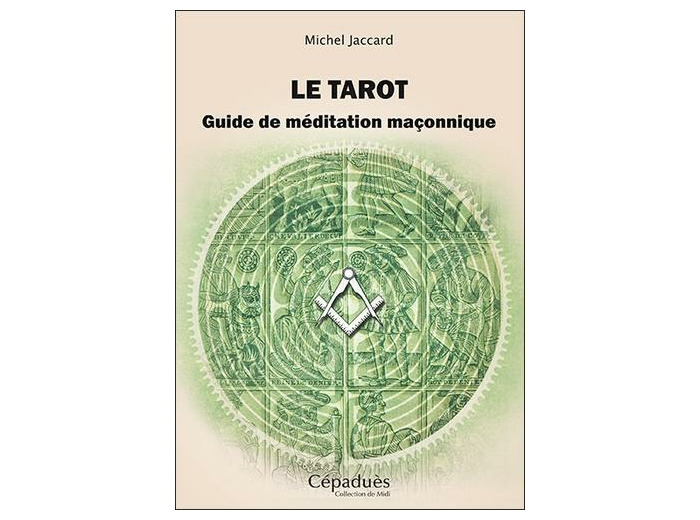 Le tarot - Guide de méditation maçonnique -