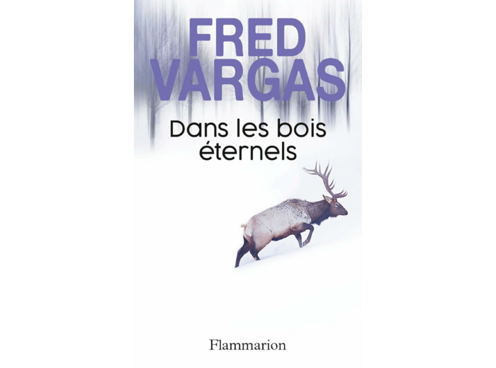 DANS LES BOIS ETERNELS - UNE ENQUETE DU COMMISSAIRE ADAMSBERG