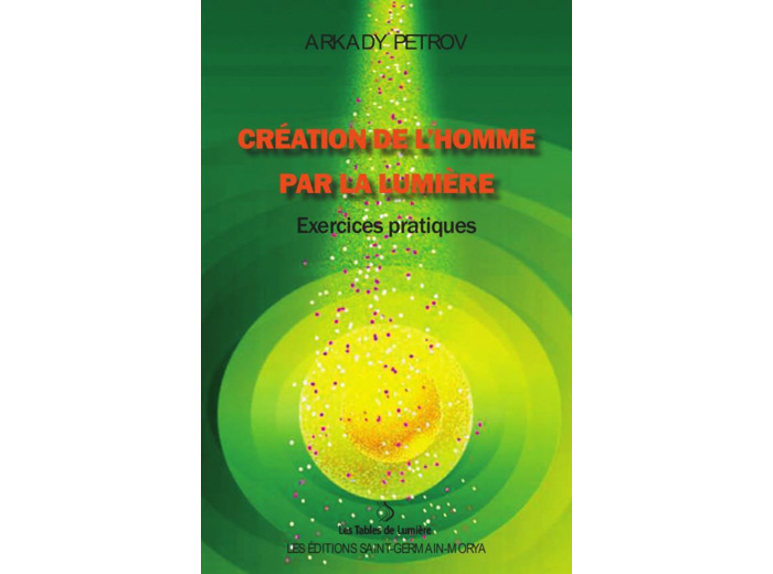 Création de l'homme par la lumière - Exercices pratiques