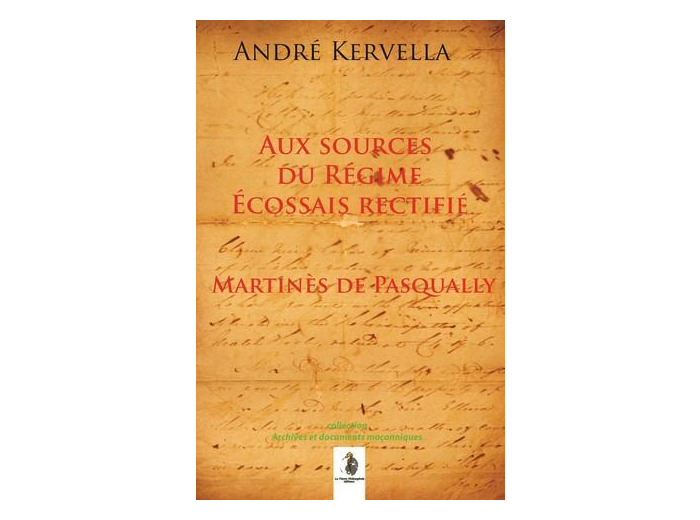 Aux sources du Régime Écossais Rectifié  Martinès de Pasqually