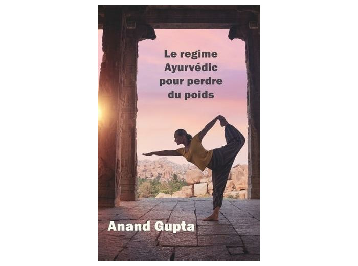 Le regime Ayurvédic pour perdre du poids