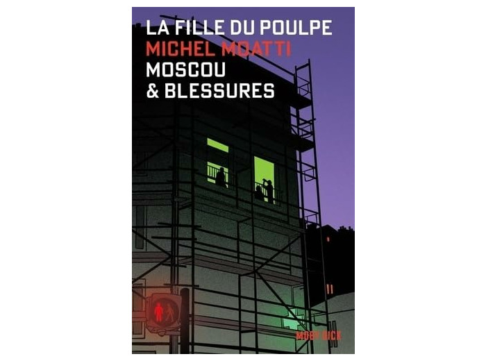 LA FILLE DU POULPE TOME 7 : MOSCOU & BLESSURES