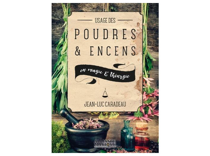 Usage des poudres et encens en magie et théurgie