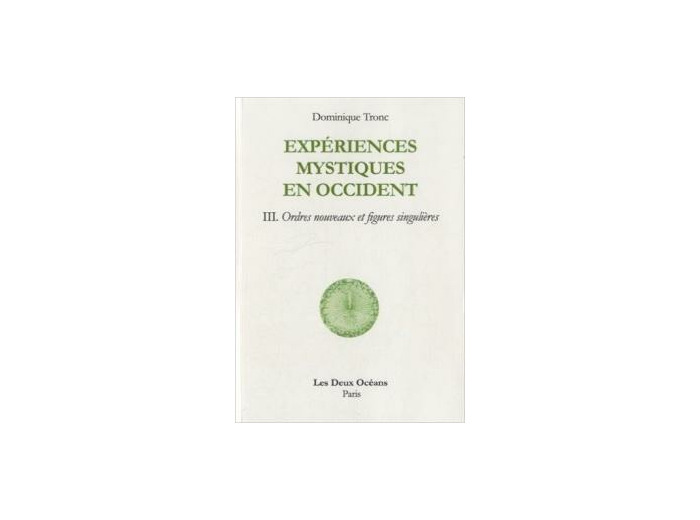 Experiences mystiques en occident - Tome 3