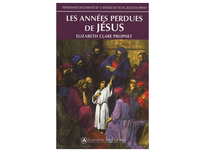 Les années perdues de Jésus - Analyse des récits de témoins oculaires qui ont fait le voyage jusqu'à Hemis