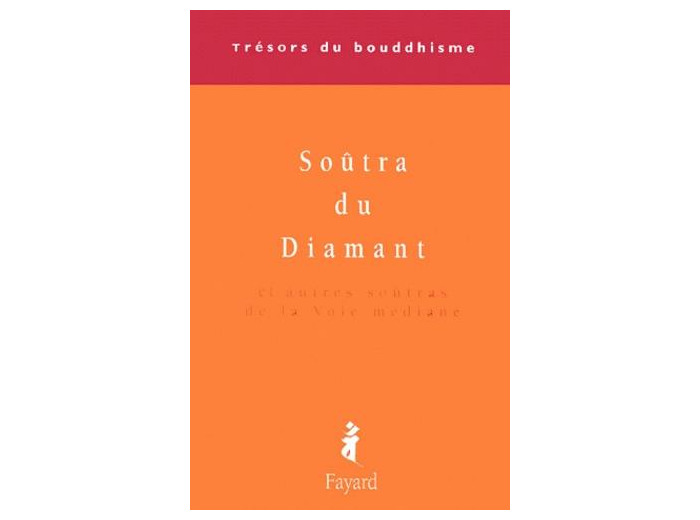Soûtra du Diamant et autres soûtras de la Voie médiane