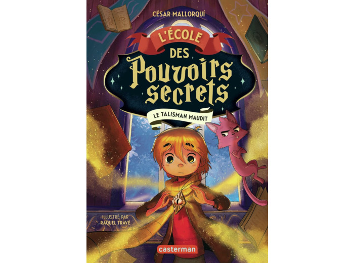 L'ECOLE DES POUVOIRS SECRETS - VOL02 - LE TALISMAN MAUDIT