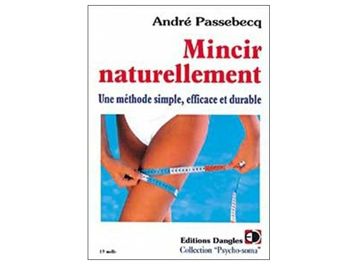 MINCIR NATURELLEMENT. Une méthode simple, efficace et durable, 2ème édition