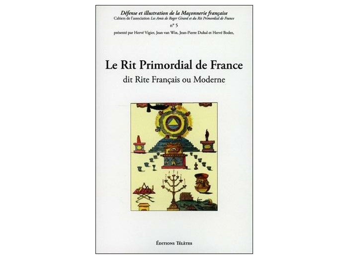 Le Rit Primordial de France dit Rite Français ou Moderne