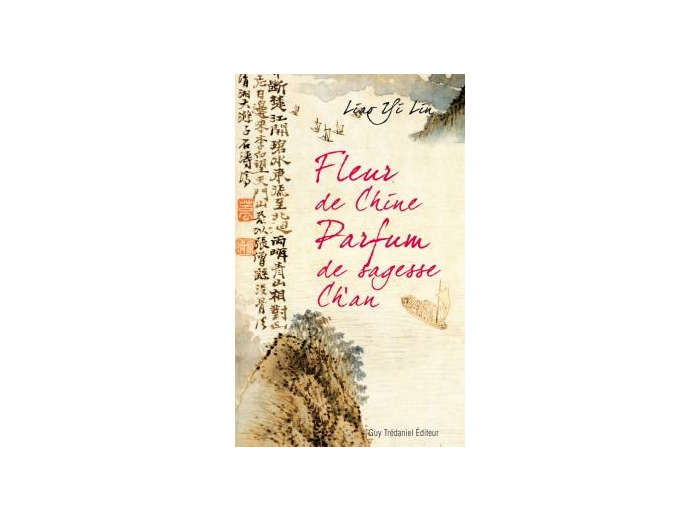Fleur de Chine, parfum de sagesse Ch'an