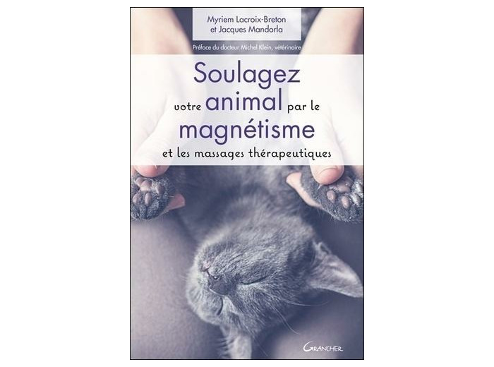 Soulagez votre animal par le magnétisme et les massages thérapeutiques
