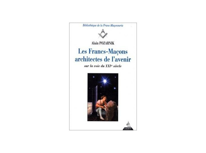 Les francs-maçons architectes de l'avenir