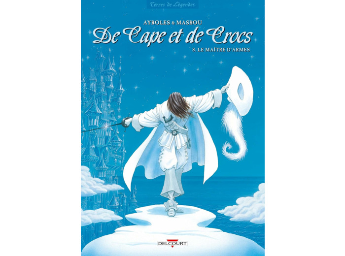 DE CAPE ET DE CROCS T08 - LE MAITRE D'ARMES
