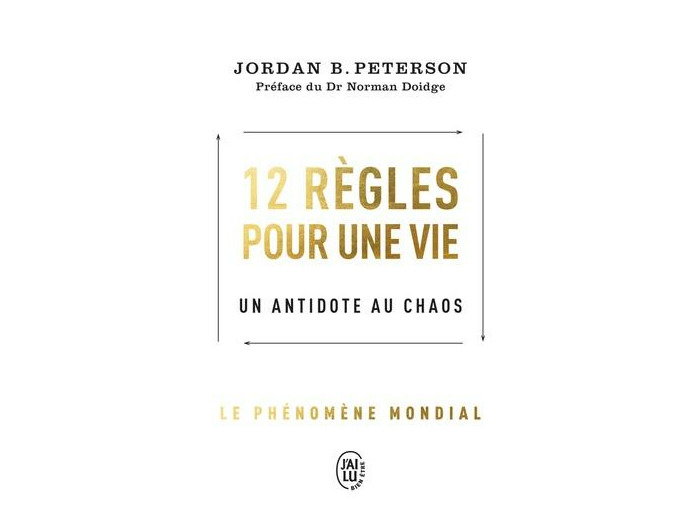 12 règles pour une vie - Un antidote au chaos