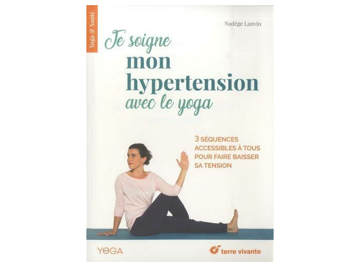 Je soigne mon hypertension avec le yoga