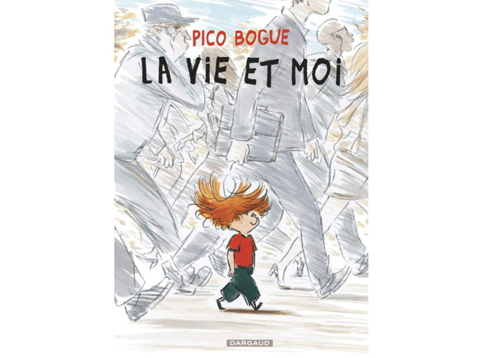 PICO BOGUE - TOME 1 - LA VIE ET MOI
