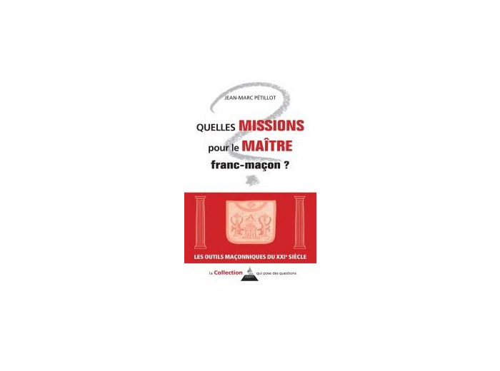 Quelles missions pour le maître franc-maçon ?