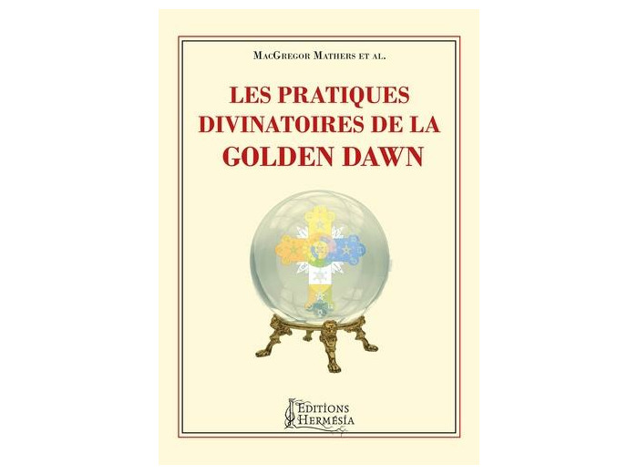 Les pratiques divinatoires de la Golden Dawn