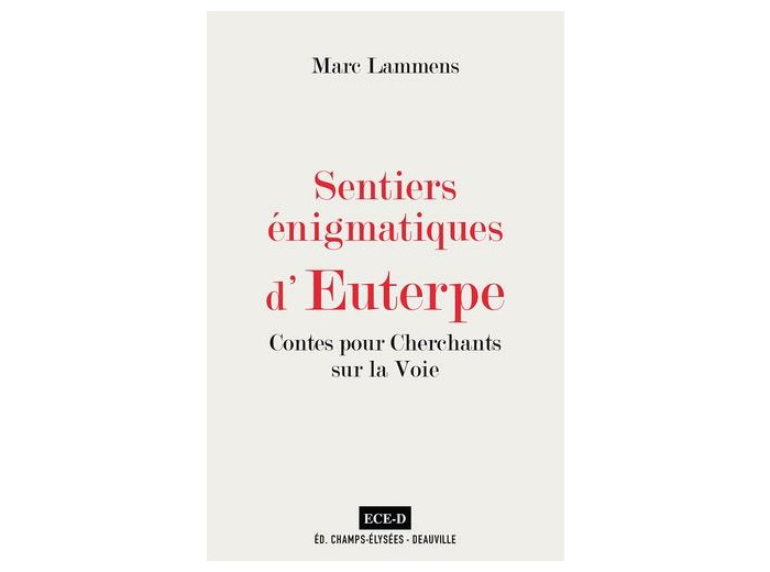 Sentiers énigmatiques d'Euterpe - Contes pour Cherchants sur la Voie