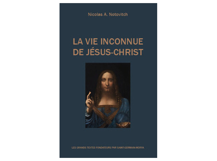 La vie inconnue de Jésus-Christ