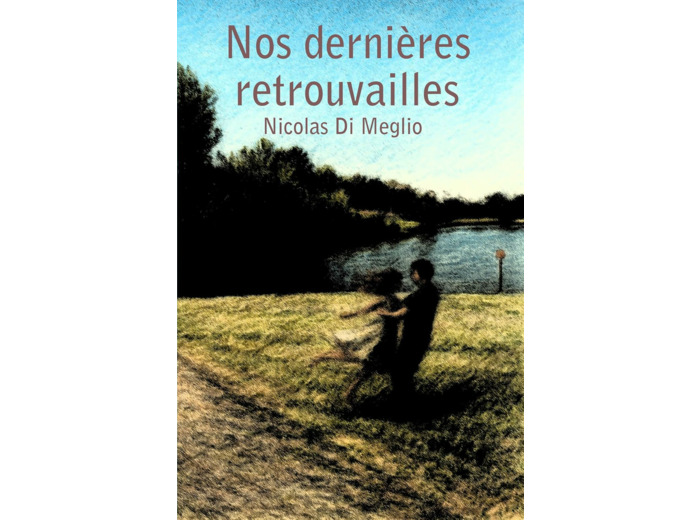 Nos dernières retrouvailles