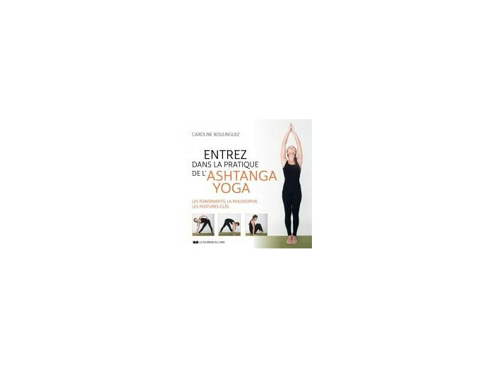Entrez dans la pratique de l'Ashtanga Yoga