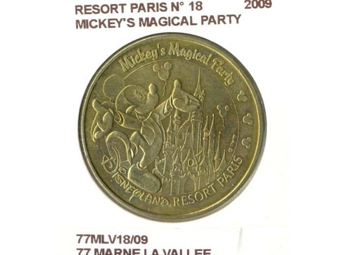 77 MARNE LA VALLEE RESORT PARIS N18 MICKEY'S MAGICAL PARTY 2009 SUP-