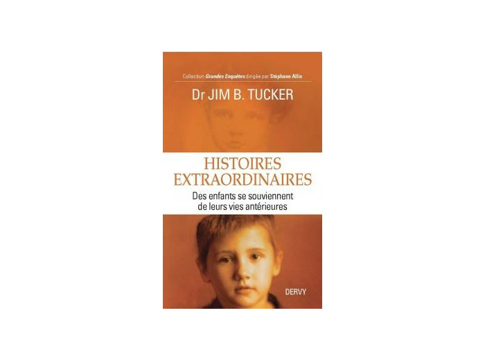 Histoires extraordinaires, Des enfants se souviennent de leurs vies antérieures