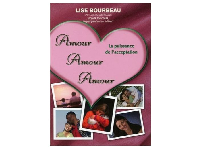 Amour Amour Amour - La puissance de l'acceptation