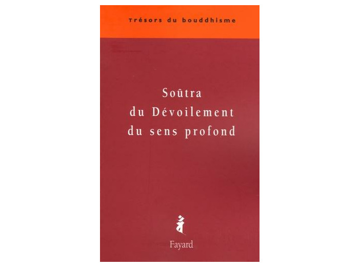 Soûtra du Dévoilement du sens profond - Sandhinirmocanasûtra