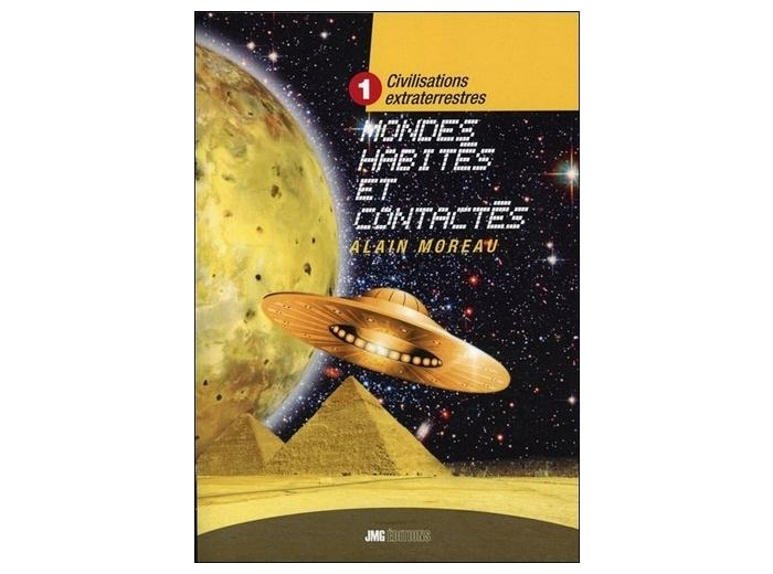 Civilisations extraterrestres - Tome 1 : Mondes habités et contactés