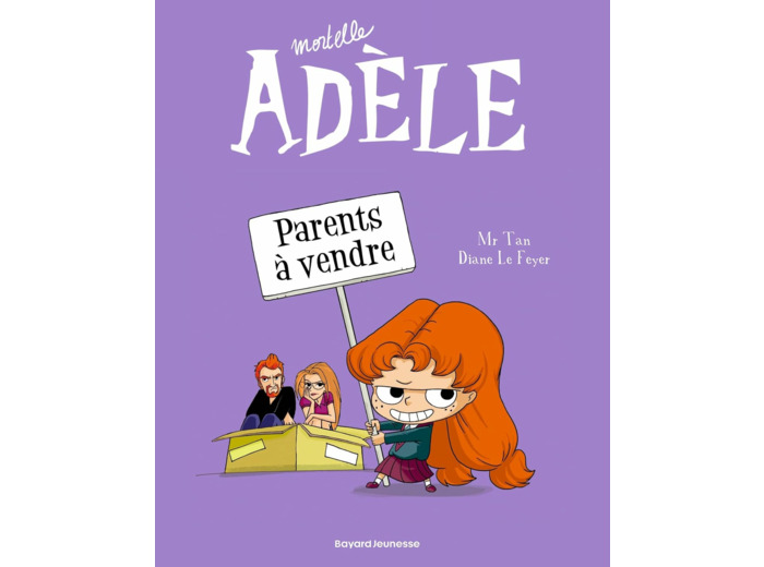 BD MORTELLE ADELE, TOME 08 - PARENTS A VENDRE