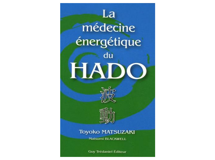 La médecine énergétique du Hado