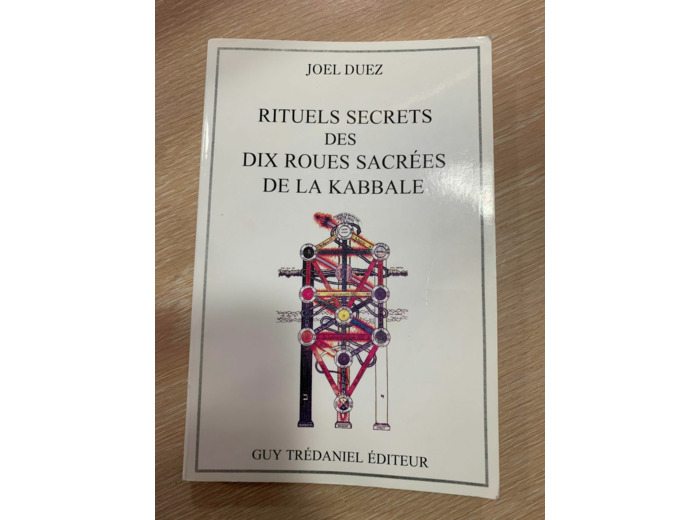Rituels secrets des dix roues sacrées de la Kabbale