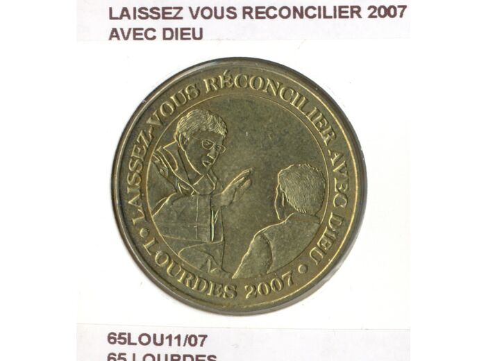 65 LOURDES LAISSEZ VOUS RECONCILIER AVEC DIEU 2007 SUP-