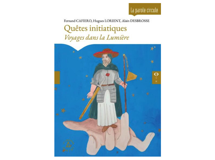 Quêtes initiatiques - Voyages dans la Lumière