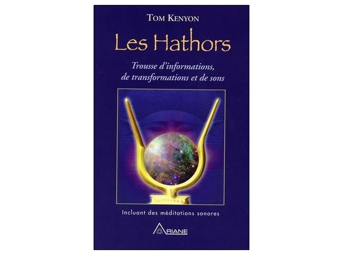 Les Hathors - Trousse d'informations, de transformations et de sons