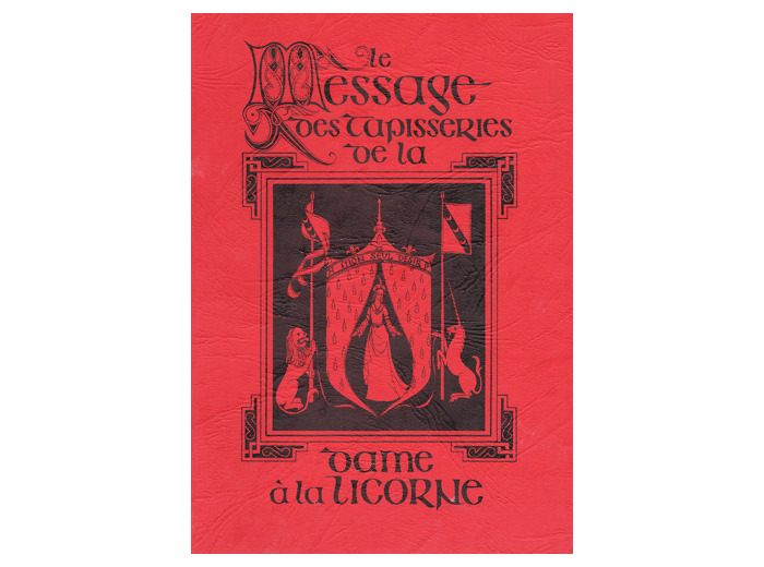Le Message des Tapisseries de la Dame à la Licorne
