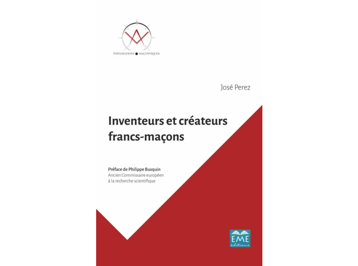 Inventeurs et créateurs francs-maçons. Ils ont contribué au progrès de l’humanité