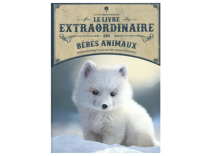 Le livre extraordinaire des bébés animaux