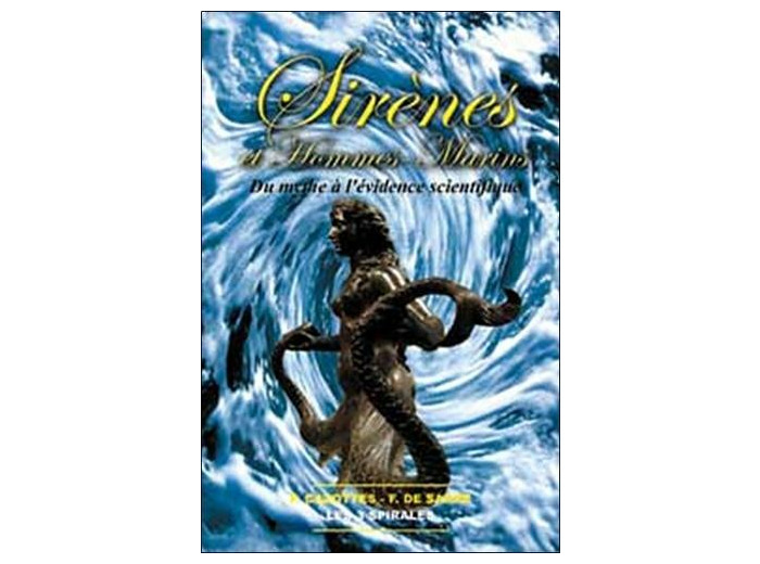 Sirènes et Hommes-marins - Du mythe à l'évidence scientifique
