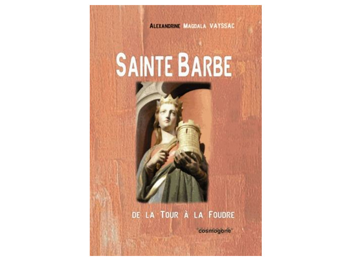 Sainte Barbe - De la Tour à la Foudre