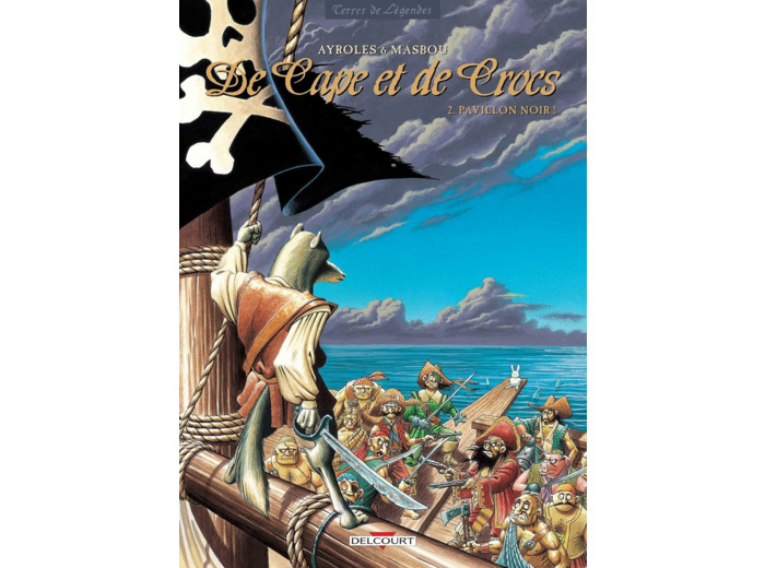 DE CAPE ET DE CROCS T02 - PAVILLON NOIR !