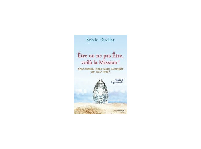 Être ou ne pas Être, voilà la mission !