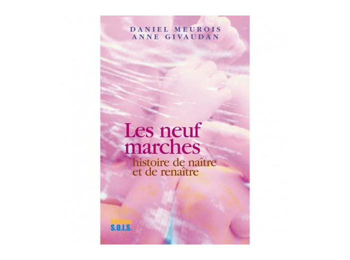 Les 9 marches : histoire de naître et renaître