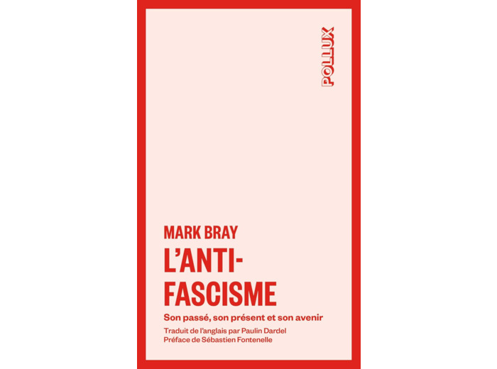 L'ANTIFASCISME - SON PASSE, SON PRESENT ET SON AVENIR