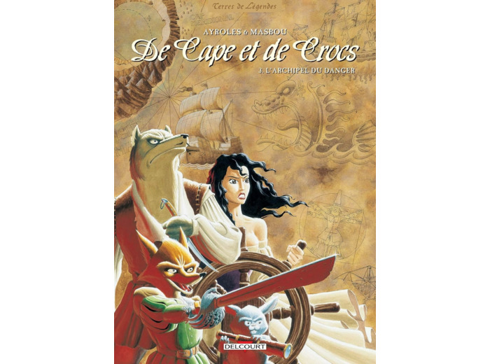DE CAPE ET DE CROCS T03 - L'ARCHIPEL DU DANGER